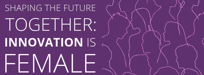 Gemeinsam Zukunft gestalten: Innovation ist weiblich